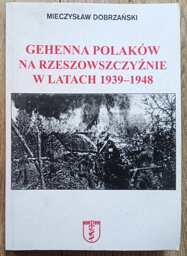 Gehenna Polaków na Rzeszowszczyźnie w latach 1939-1948