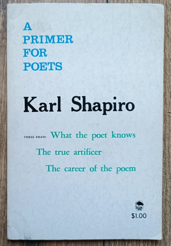 Karl Shapiro A Primer for Poets