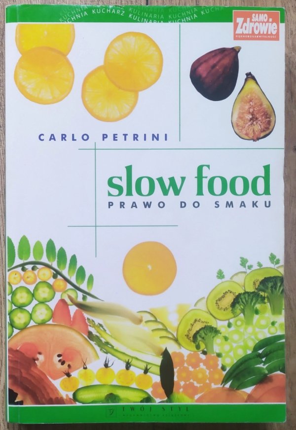 Carlo Petrini Slow Food. Prawo do smaku