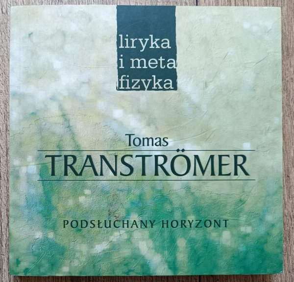 Tomas Transtromer Podsłuchany horyzont [autograf Tomasa Transtromera]