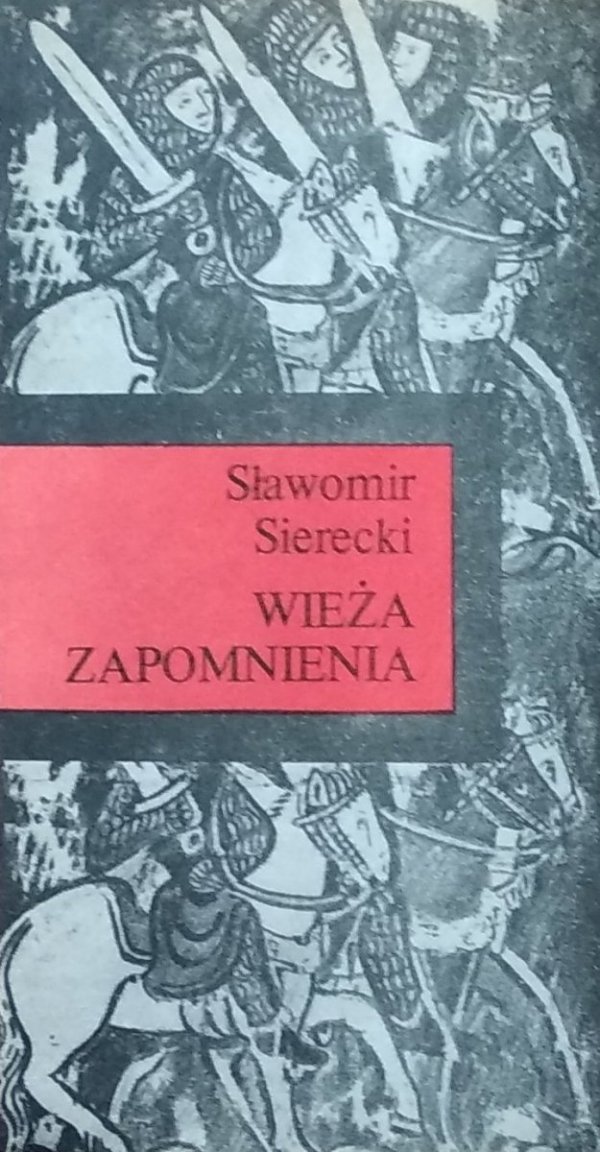 Sławomir Sierecki • Wieża zapomnienia