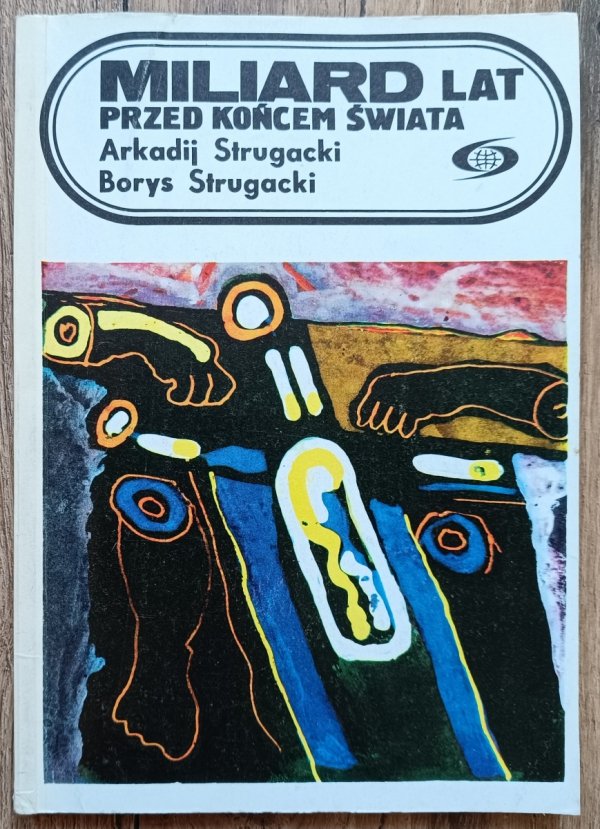 Strugaccy Miliard lat przed końcem świata
