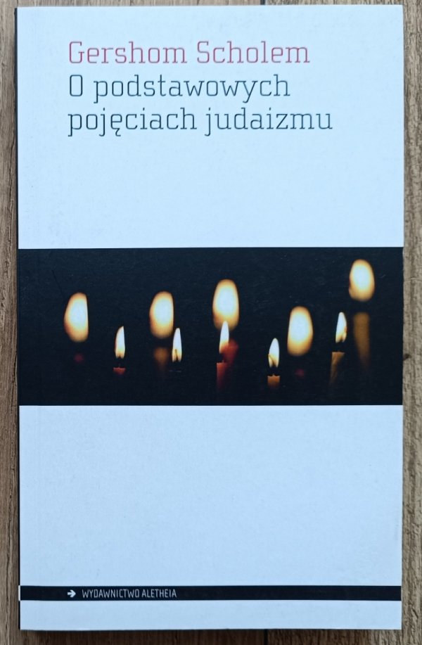 Gershom Scholem O podstawowych pojęciach judaizmu