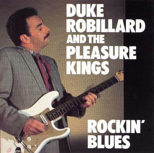 Duke Robillard and The Pleasure Kings Rockin' Blues CD