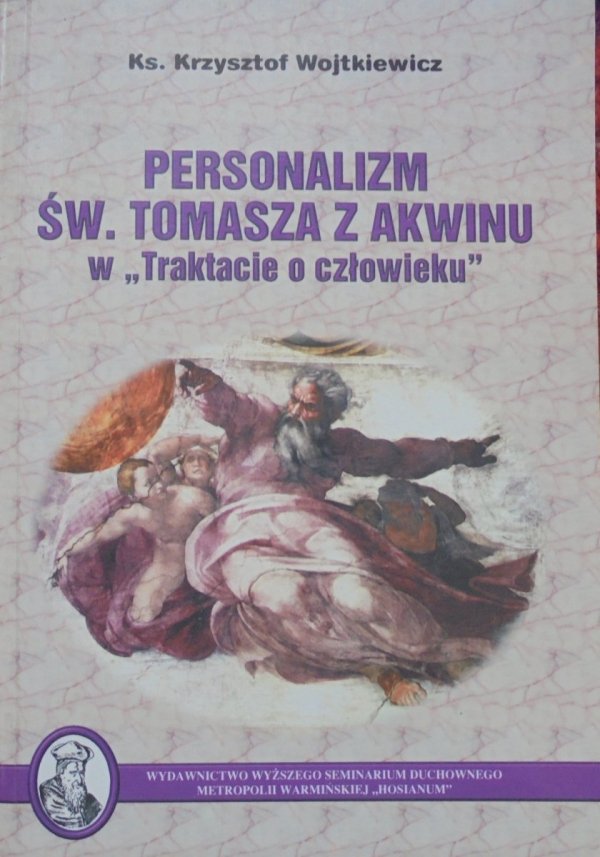 ks. Krzysztof Wojtkiewicz • Personalizm św. Tomasza z Akwinu w 'Traktacie o człowieku'