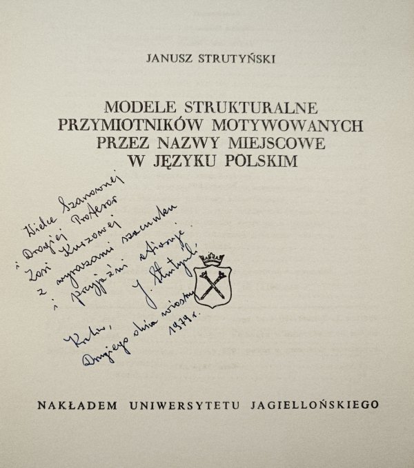 Janusz Strutyński Modele strukturalne przymiotników motywowanych przez nazwy miejscowe w języku polskim [dedykacja autorska]