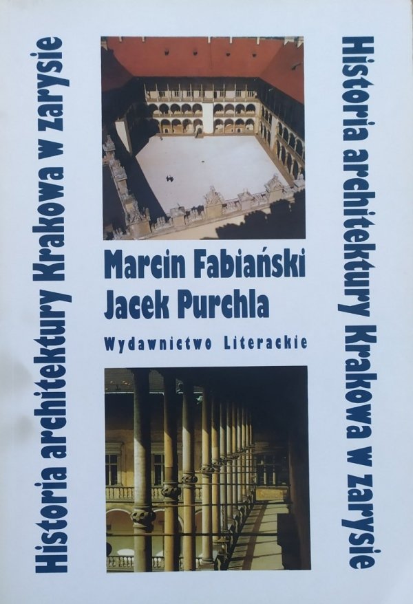 Jacek Purchla, Marcin Fabiański Historia architektury Krakowa w zarysie