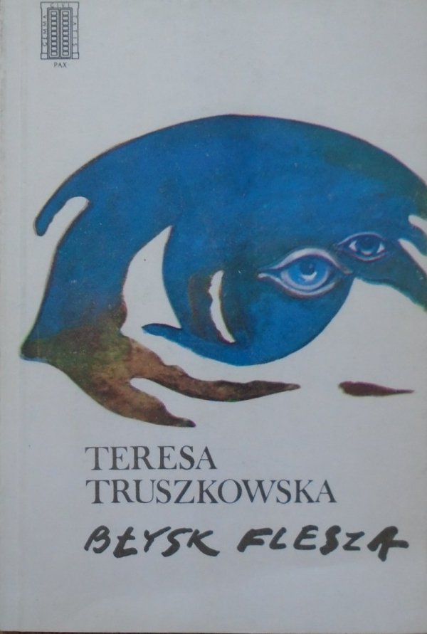 Teresa Truszkowska • Błysk flesza