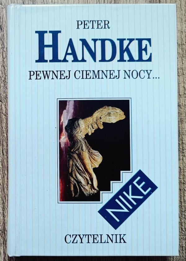 Peter Handke Pewnej ciemnej nocy wyszedłem z mojego cichego domu