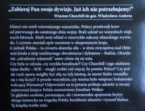 Jonathan Walker • Polska osamotniona. Dlaczego Wielka Brytania zdradziła swojego najwierniejszego sojusznika