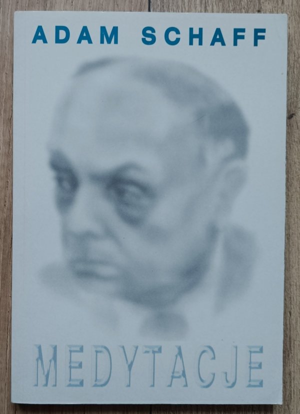 Adam Schaff Medytacje