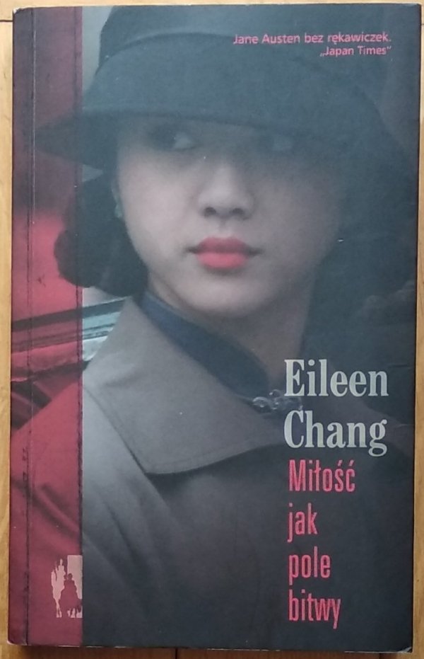 Eileen Chang • Miłość jak pole bitwy