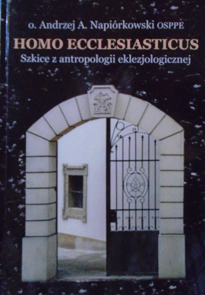 Andrzej A. Napiórkowski • Homo ecclesiasticus. Szkice z antropologii eklezjologicznej [dedykacja autora]