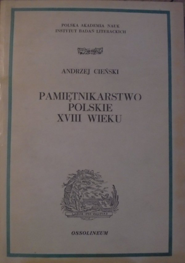 Andrzej Cieński • Pamiętnikarstwo polskie XVIII wieku