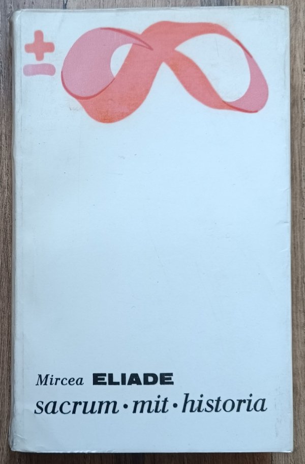 Mircea Eliade Sacrum, mit, historia