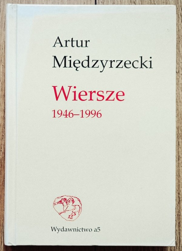 Artur Międzyrzecki Wiersze 1946-1996
