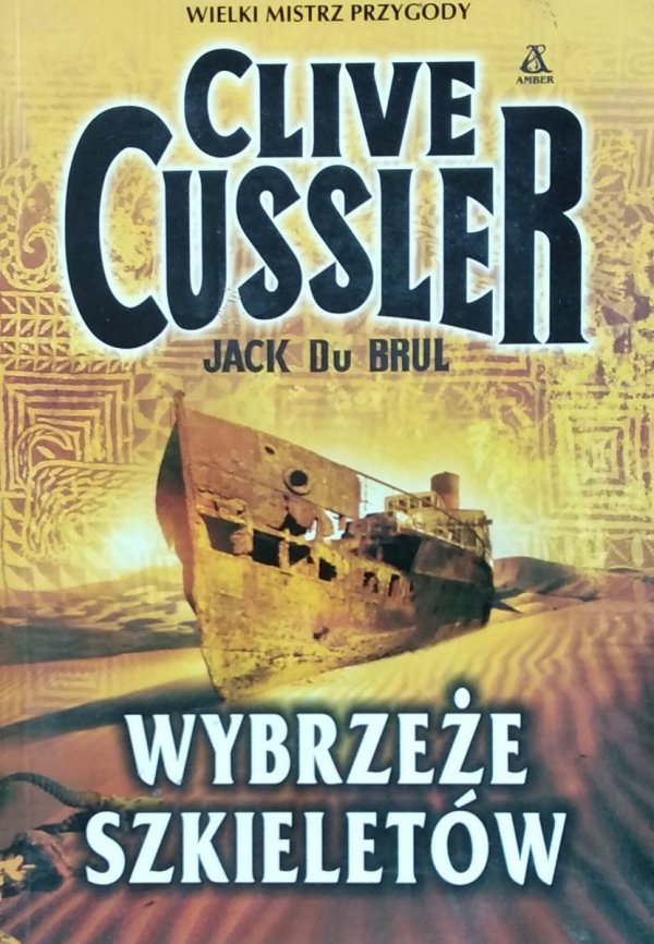 Clive Cussler, Jack Du Brul • Wybrzeże szkieletów