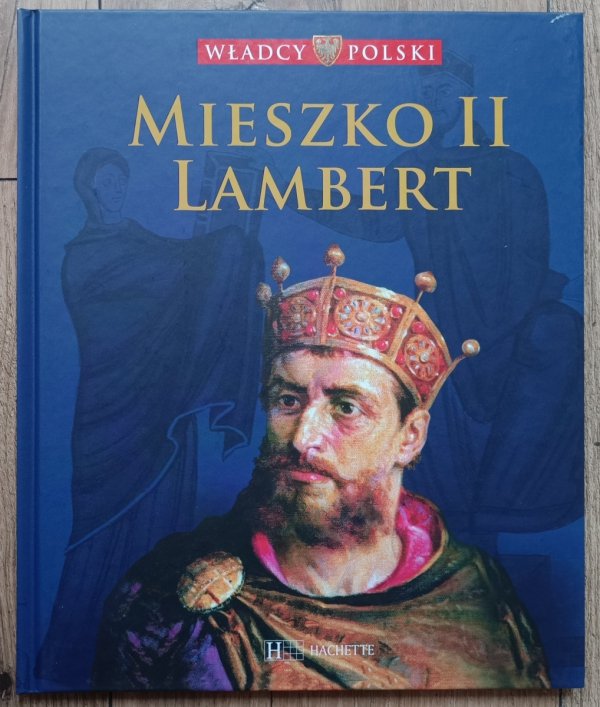 Mieszko II Lambert / seria Władcy Polski