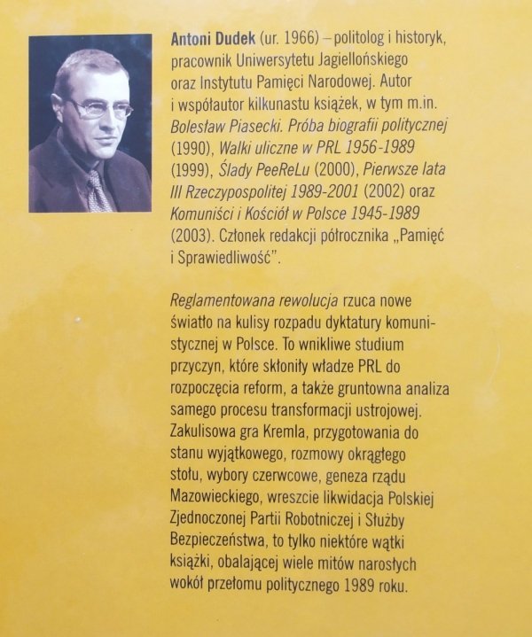 Antoni Dudek Reglamentowana rewolucja. Rozkład dyktatury komunistycznej w Polsce 1988-1990 [dedykacja autorska]