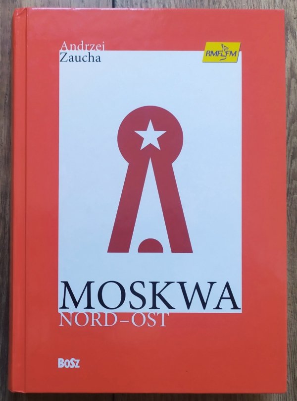 Andrzej Zaucha Moskwa Nord-Ost