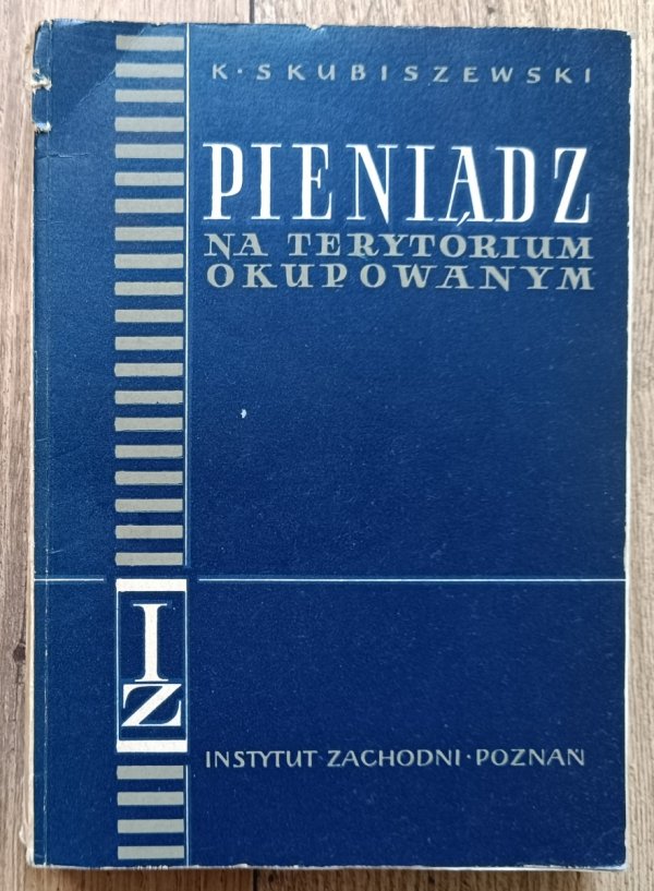 Krzysztof Skubiszewski Pieniądz na terytorium okupowanym