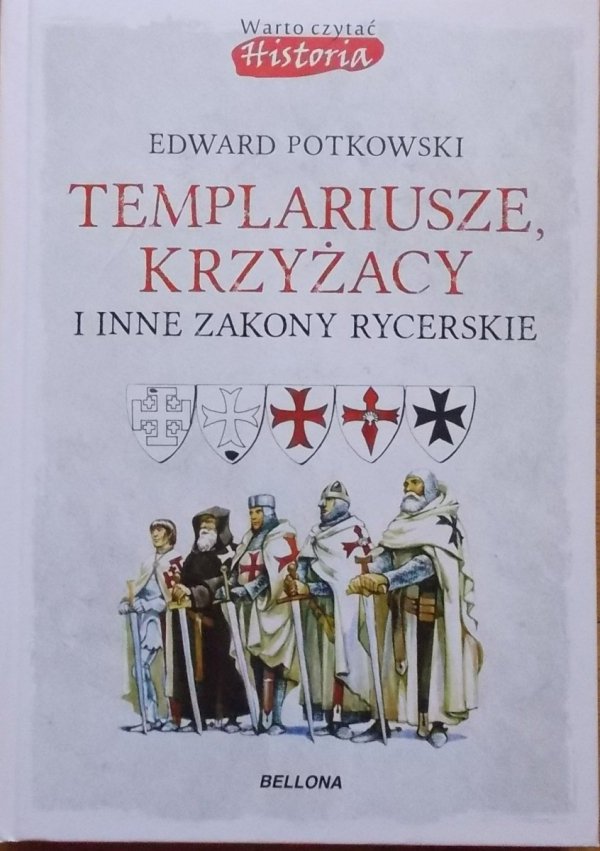 Edward Piotrowski • Templariusze, Krzyżacy i inne zakony rycerskie