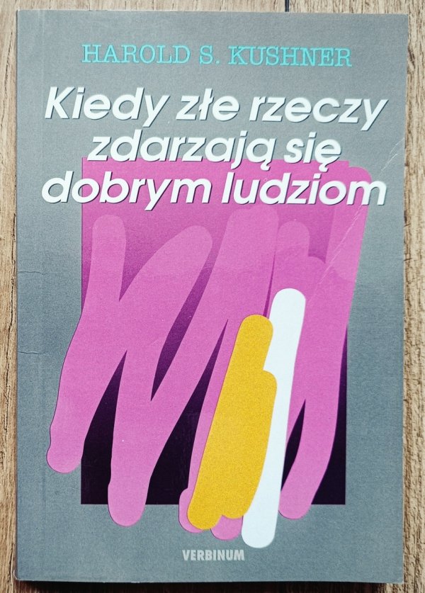 Harold S. Kushner Kiedy złe rzeczy zdarzają się dobrym ludziom