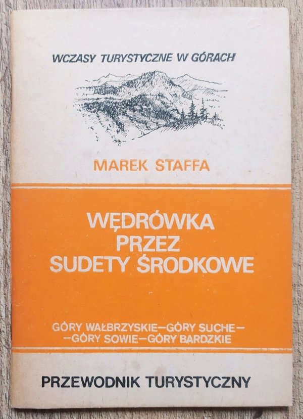 Marek Staffa Wędrówka przez Sudety Środkowe