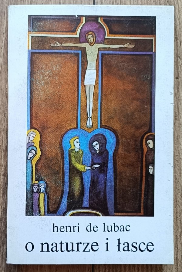 Henri de Lubac O naturze i łasce