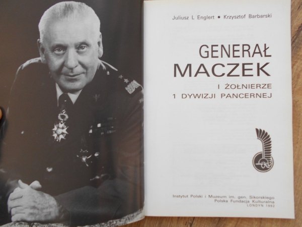 Juliusz Englert, Krzysztof Barbarski • Generał Maczek i żołnierze 1 Dywizji Pancernej