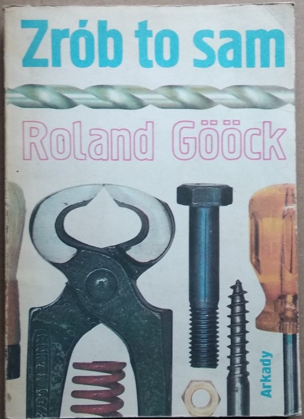Roland Goock • Zrób to sam