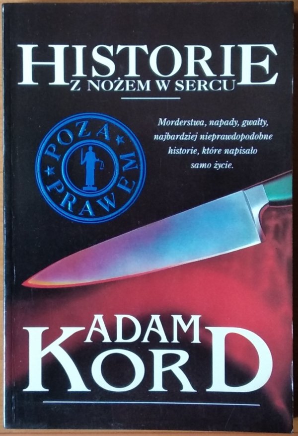 Adam Kord • Historie z nożem w sercu