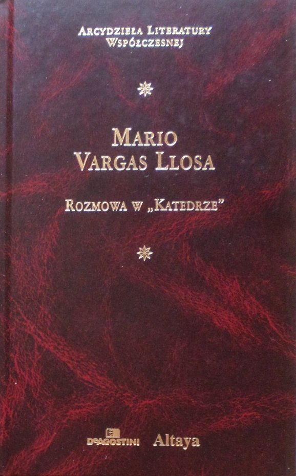 Mario Vargas Llosa • Rozmowa w „Katedrze” [Nobel 2010] [zdobiona oprawa]