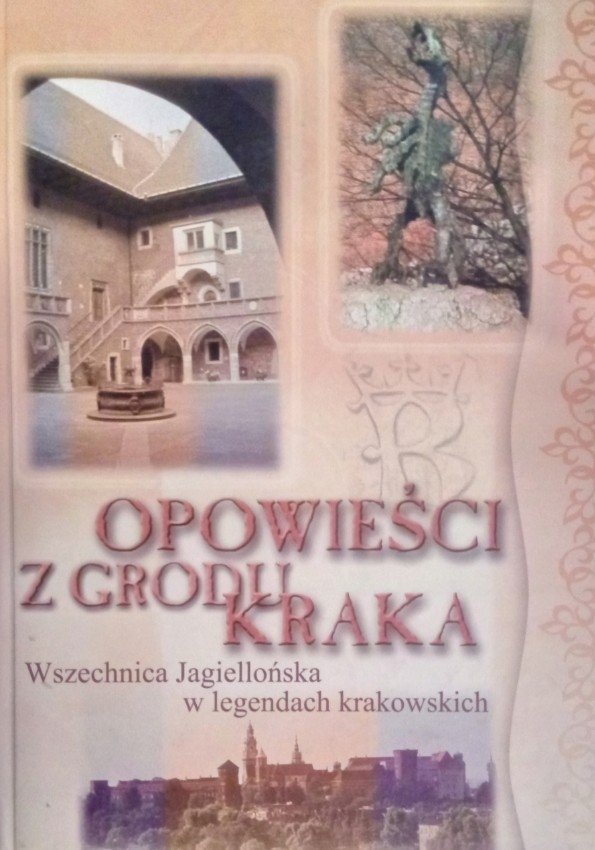 Opowieści z grodu Kraka • Wszechnica Jagiellońska w legendach krakowskich