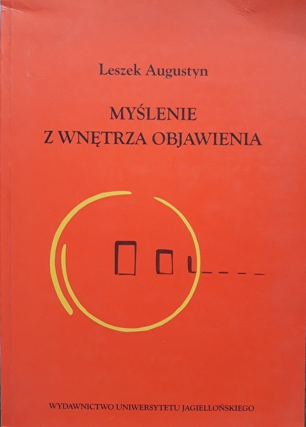 Leszek Augustyn • Myślenie z wnętrza objawienia. Studium filozofii Siemiona L. Franka