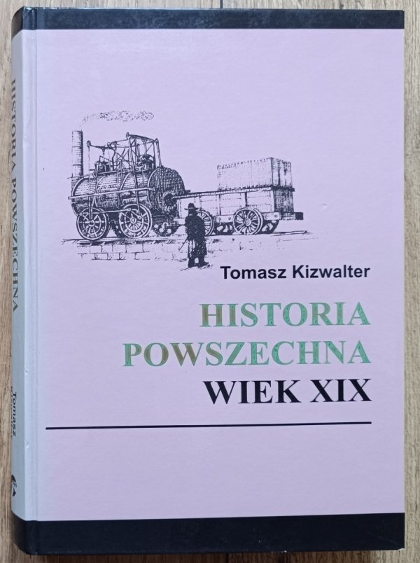 Tomasz Kizwalter Historia powszechna wiek XIX