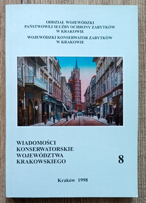 Wiadomości konserwatorskie województwa krakowskiego 8