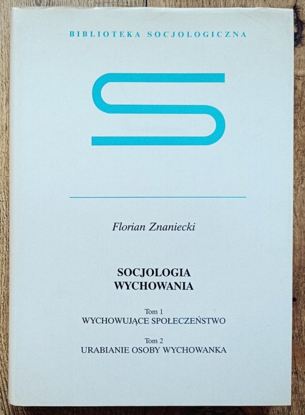 Florian Znaniecki Socjologia wychowania