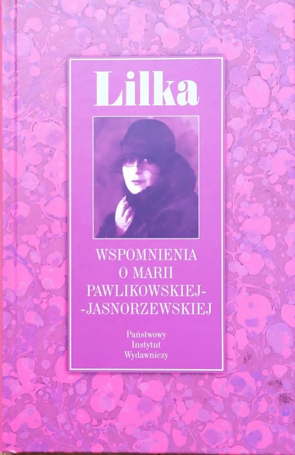 Lilka. Wspomnienia o Marii Pawlikowskiej-Jasnorzewskiej