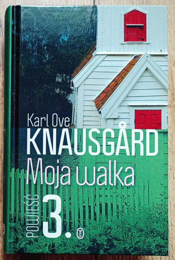 Karl Ove Knausgard Moja walka tom 3