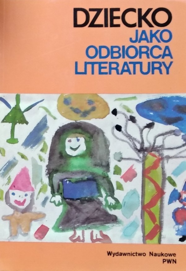 Maria Kielar-Turska, Maria Przetacznik-Gierowska • Dziecko jako odbiorca literatury