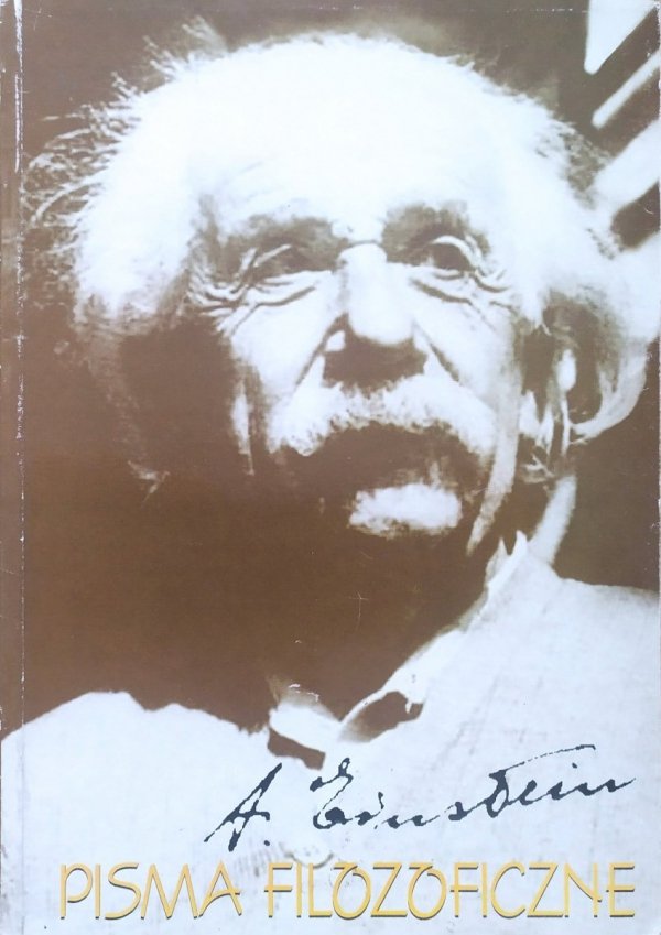 Albert Einstein Pisma filozoficzne