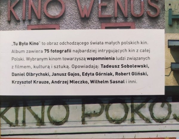 Ewa Cieniak, Bartosz Nowakowski Tu było kino. Album o końcu świata małych kin