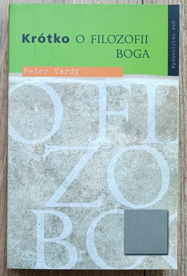 Peter Vardy Krótko o filozofii Boga