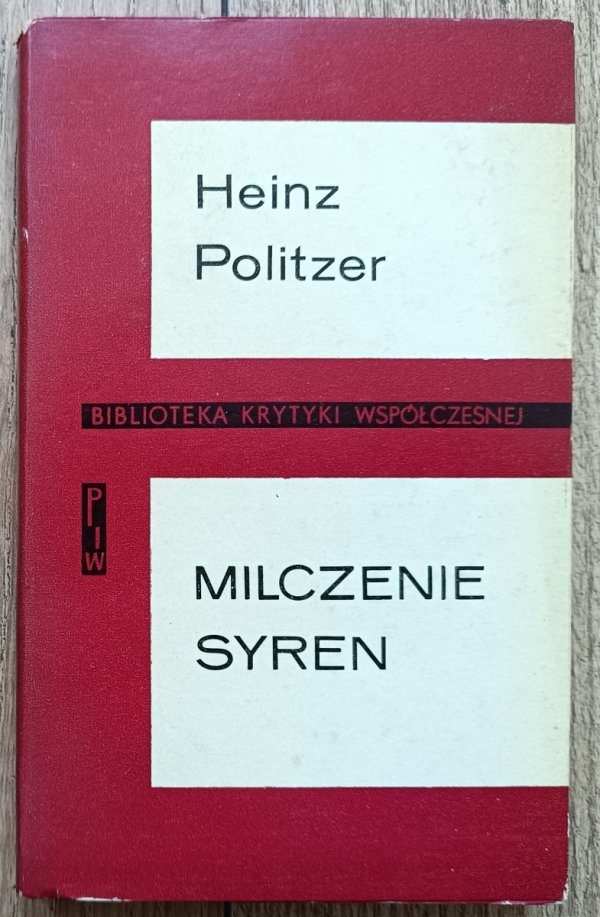 Heinz Politzer Milczenie syren. Studia z literatury niemieckiej i austriackiej