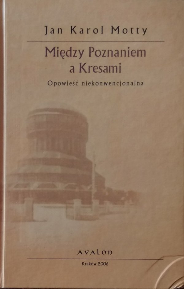Jan Karol Motty • Między Poznaniem a Kresami
