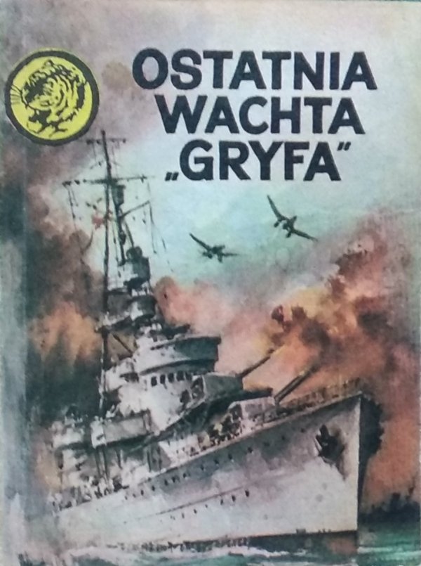 Zbigniew Damski • Ostatnia wachta Gryfa