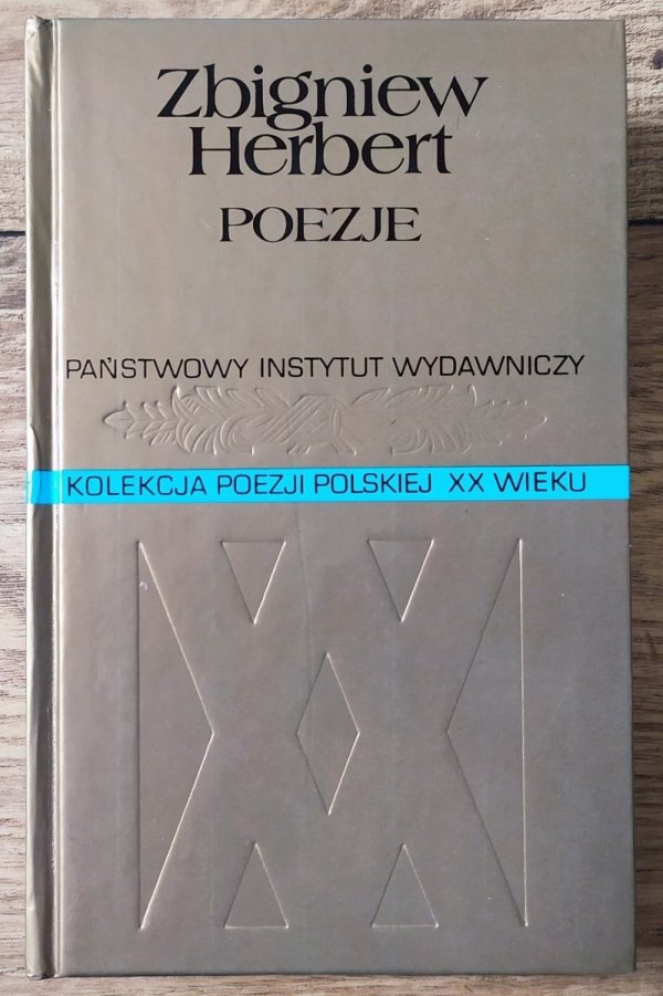 Zbigniew Herbert Poezje [Kolekcja Poezji Polskiej XX wieku]