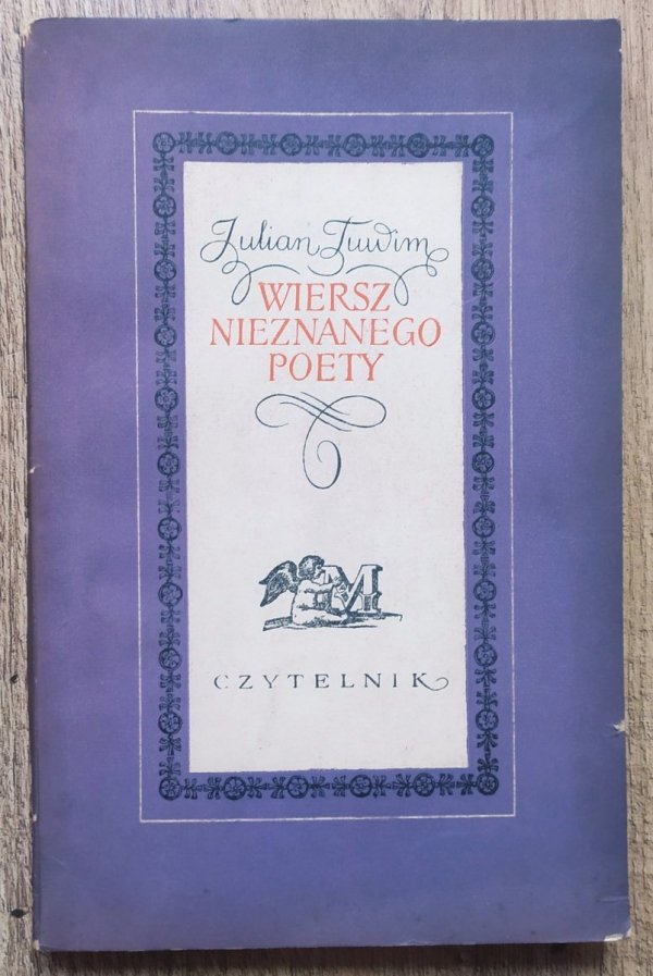 Julian Tuwim Wiersz nieznanego poety. Gawęda literacko-obyczajowa