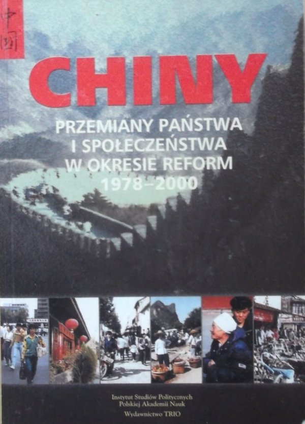 Karin Tomala • Chiny. Rozwój społeczeństwa i państwa w okresie reform 1978-2000